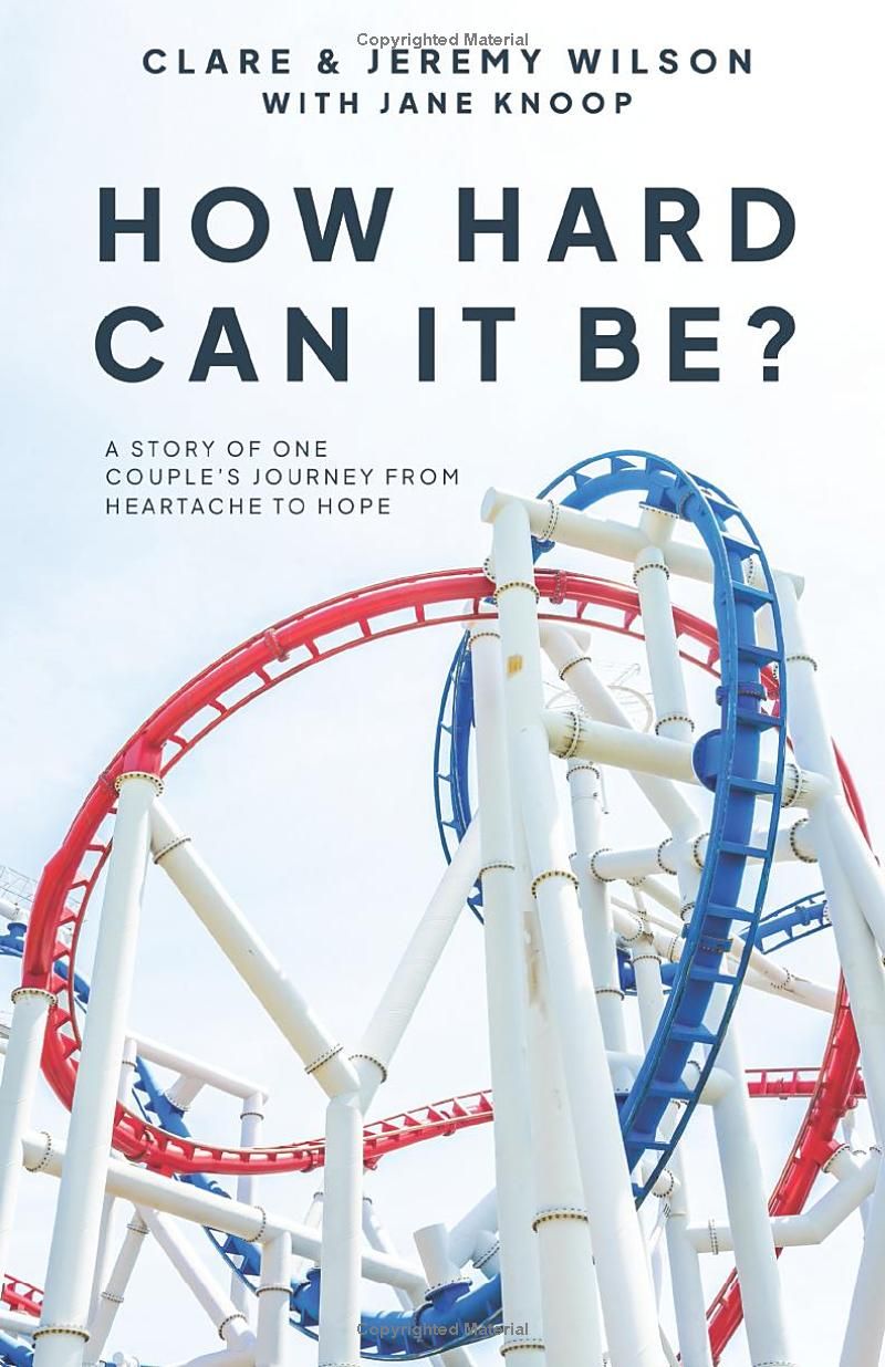 How hard can it be?: A story of one couple’s journey from heartache to hope