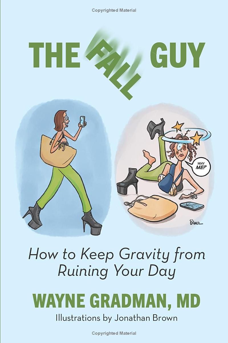 The Fall Guy: How to Keep Gravity from Ruining Your Day