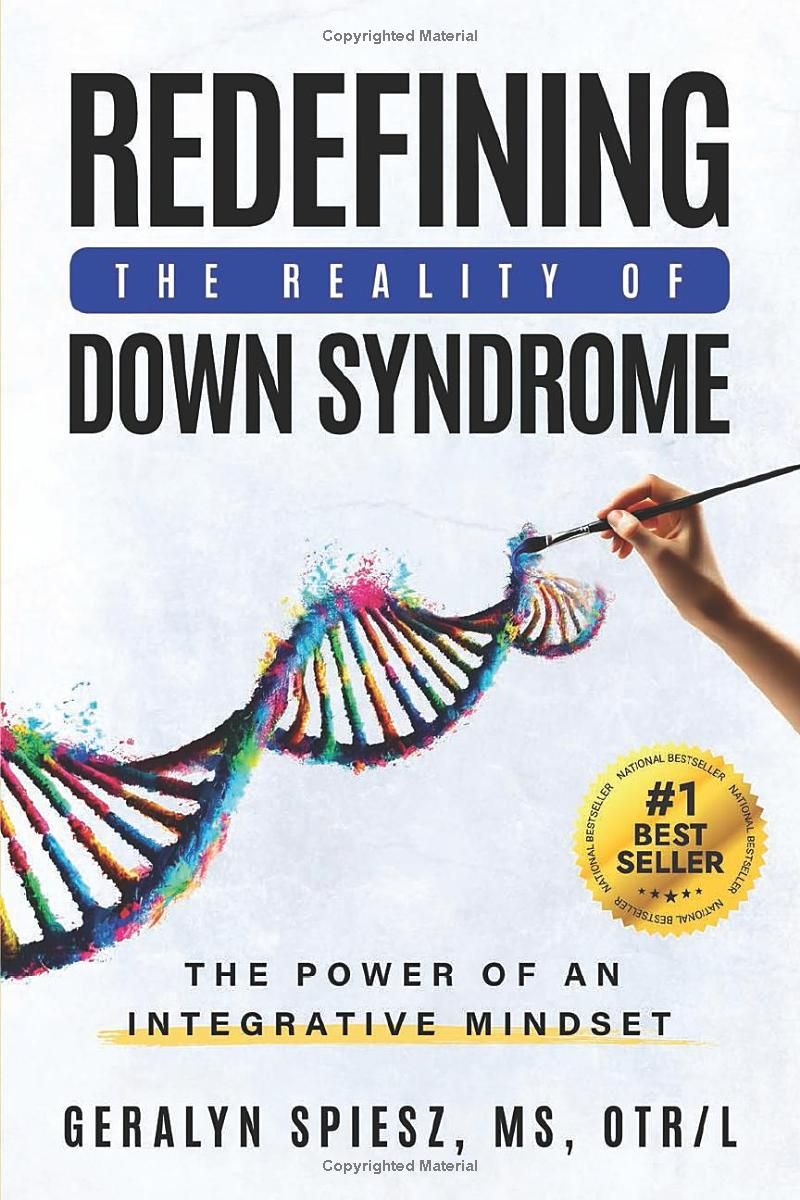 Redefining the Reality of Down Syndrome: The Power of an Integrative Mindset