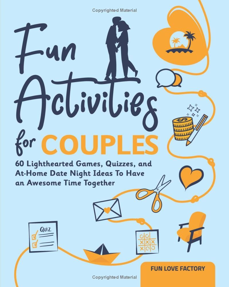 Fun Activities for Couples: 60 Lighthearted Games, Quizzes, and At-Home Date Night Ideas To Have an Awesome Time Together