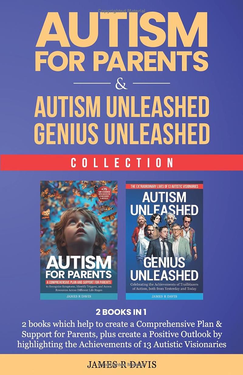 AUTISM FOR PARENTS & AUTISM UNLEASHED GENIUS UNLEASHED: 2 BOOKS IN 1