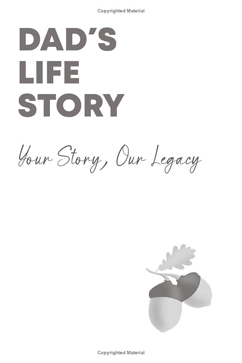 Dad’s Life Story: Your Story, Our Legacy