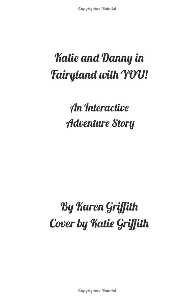 Katie & Danny in Fairyland with YOU!: An Interactive Adventure