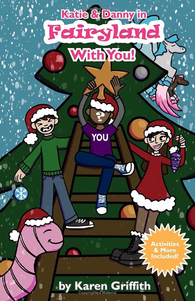 Katie & Danny in Fairyland with YOU!: An Interactive Adventure