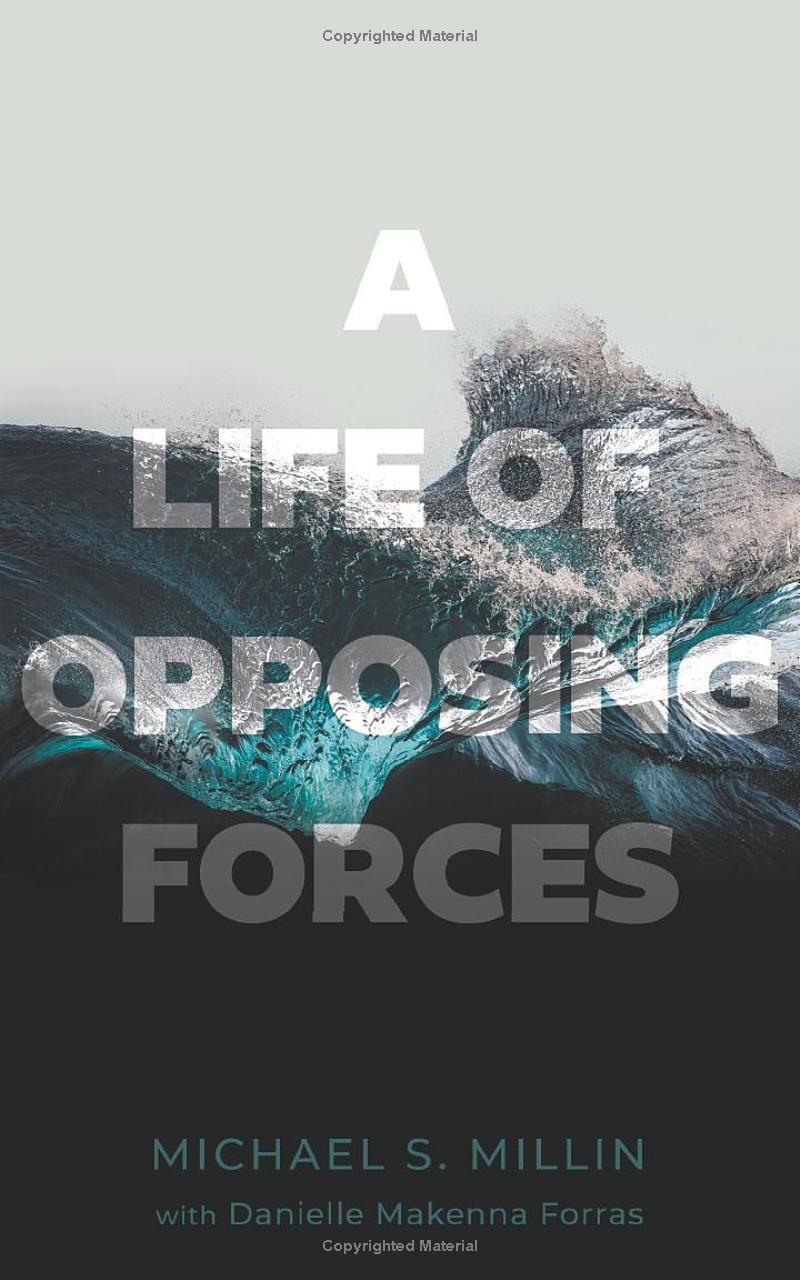 A Life of Opposing Forces