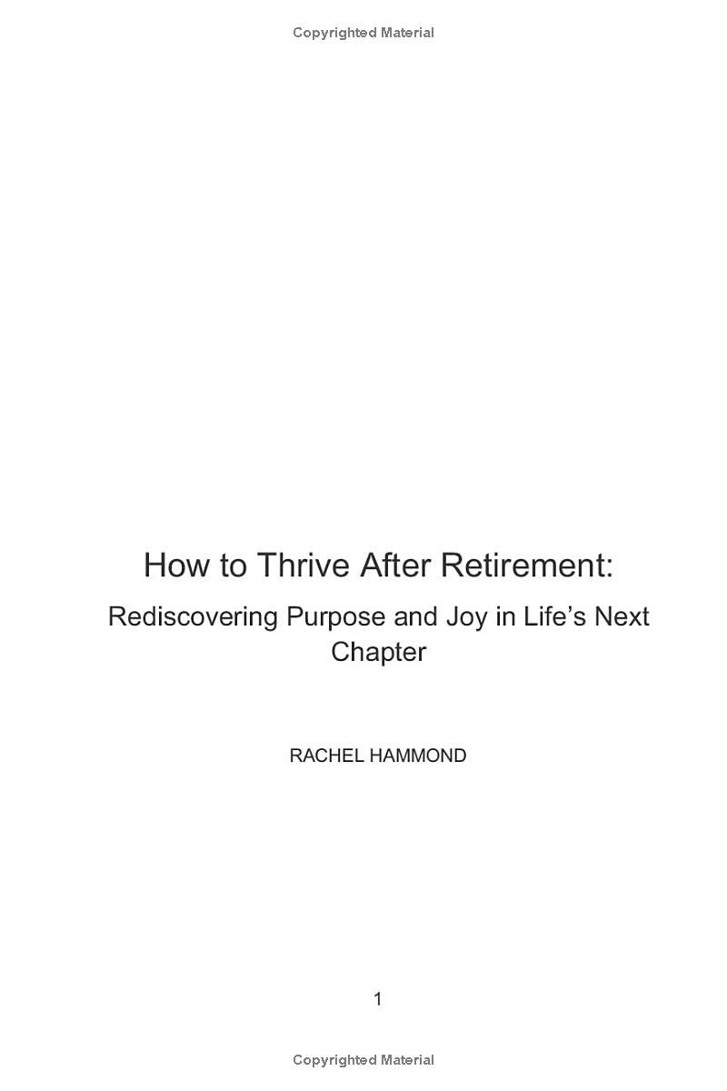 How to Thrive After Retirement: Rediscovering Purpose and Joy in Life’s Next Chapter