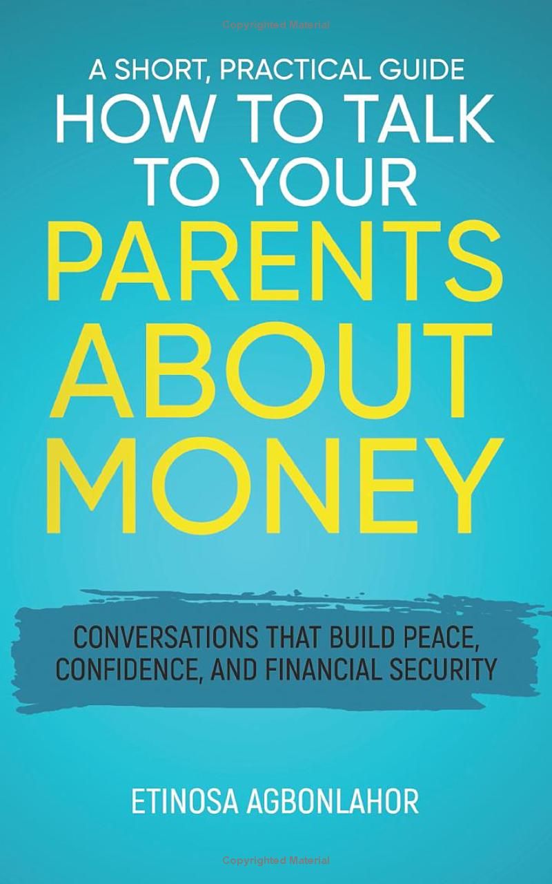 How to Talk to Your Parents About Money: A Short Practical Guide: Conversations That Build Peace, Confidence, and Financial Security