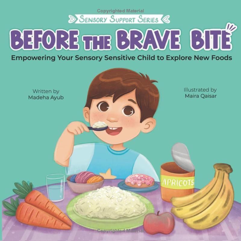 Before the Brave Bite: Empowering Your Sensory Sensitive Child to Explore New Foods (Sensory Support Series)