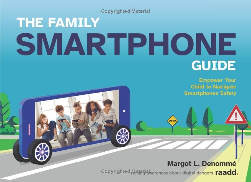 The Family Smartphone Guide: Empower Your Child to Navigate Smartphones Safely - U.S. Ed.