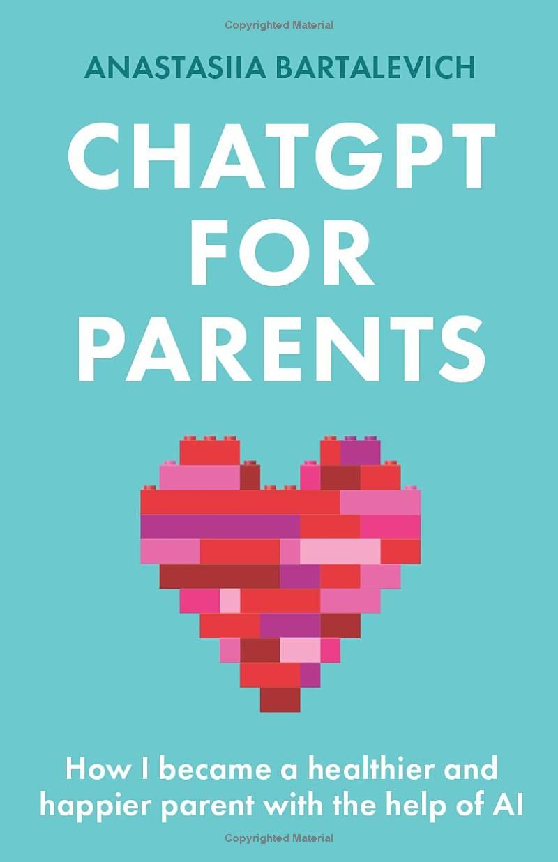 ChatGPT for Parents: How I became a healthier and happier parent with the help of AI