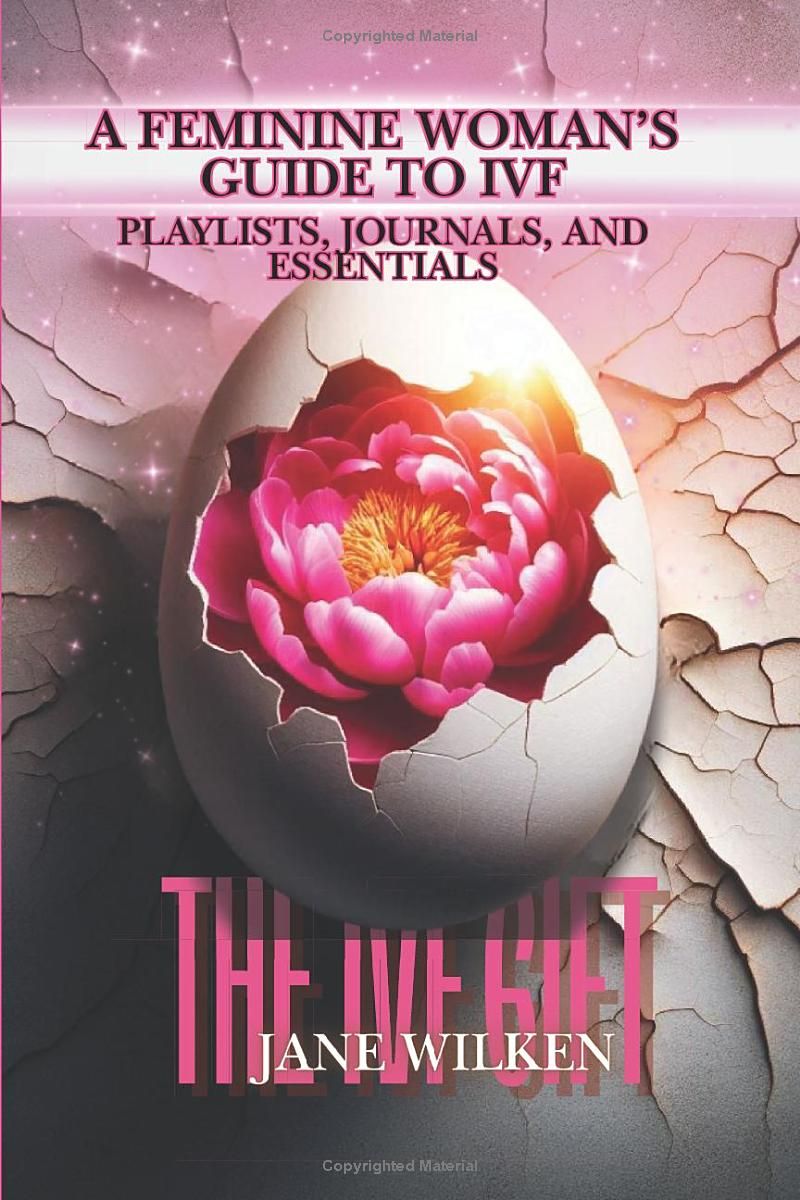 The IVF Gift for Feminine Woman: A Feminine Woman’s Guide to IVF: Playlists, Journals, and Essentials