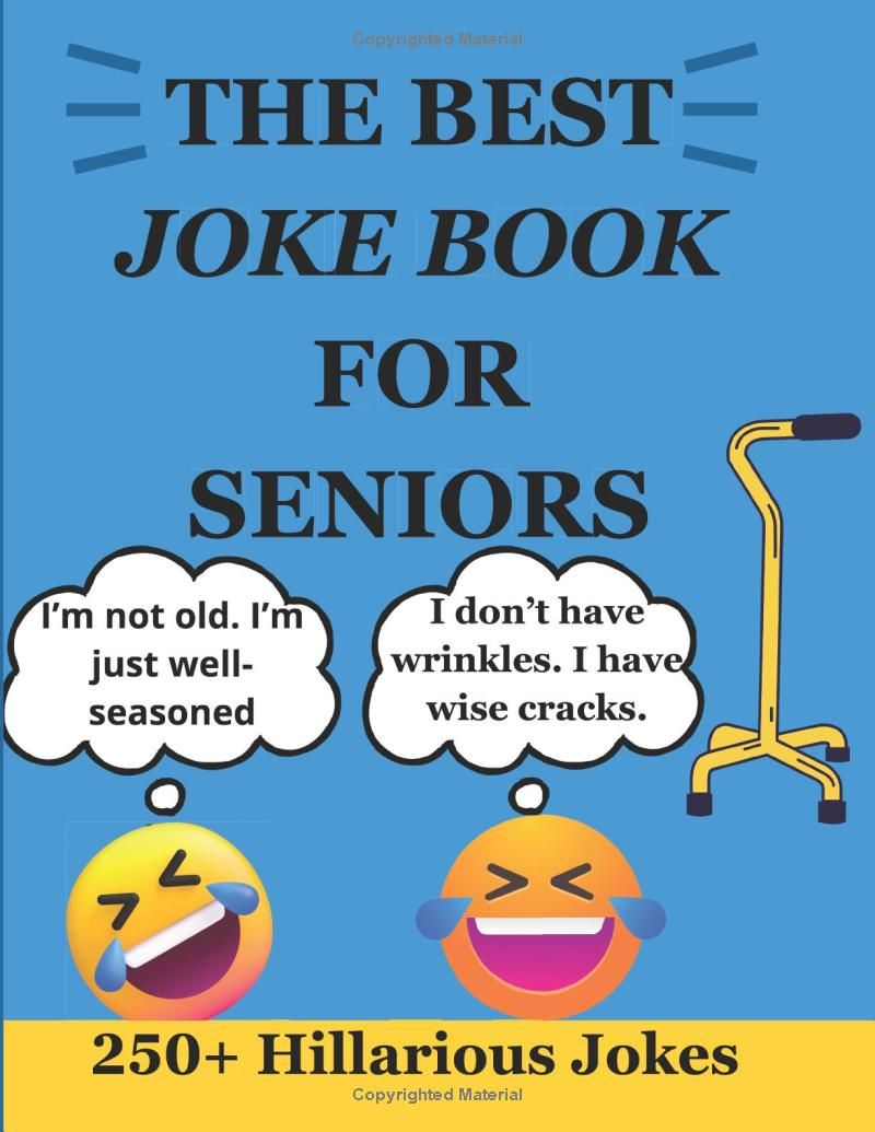 THE BEST JOKE BOOK FOR SENIORS: 250+ Large Print Hillarious Jokes for Seniors and Adults | The Perfect Gift for Your Grandparents