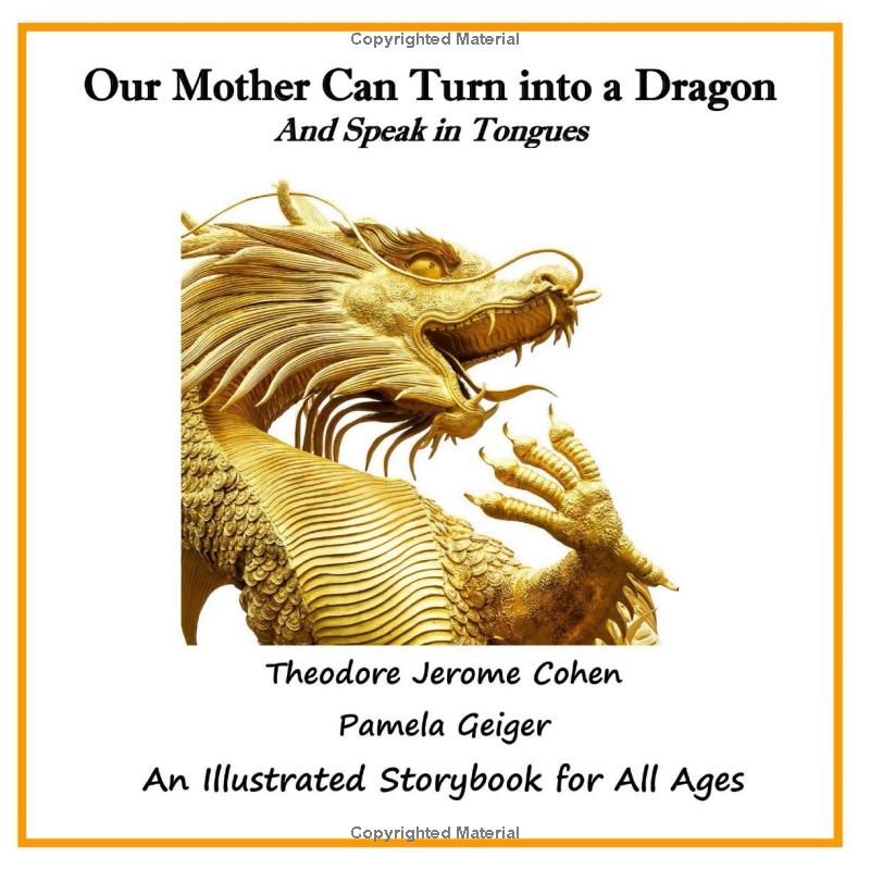 Our Mother Can Turn into a Dragon: And Speak in Tongues