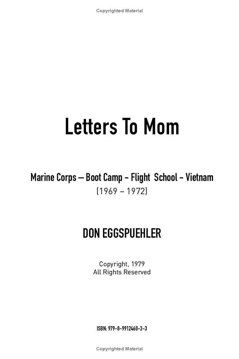 Letters To Mom: Marine Corps - Boot Camp - Flight School - Vietnam. (1969 - 1972)