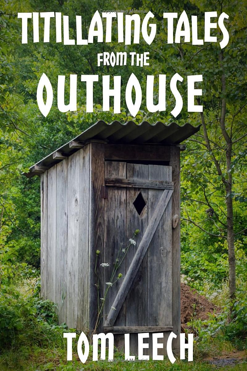 Titillating Tales from the Outhouse: And Other Perky Poetic Adventures