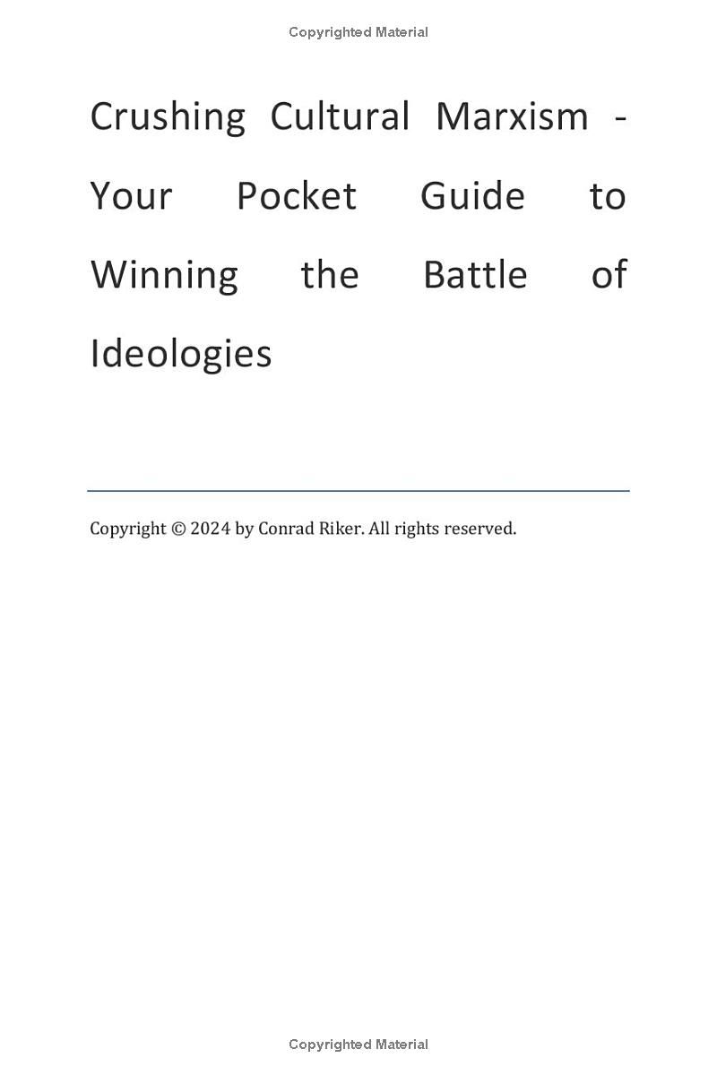 Crushing Cultural Marxism: Your Pocket Guide to Winning the Battle of Ideologies (Redpilled Progressive)