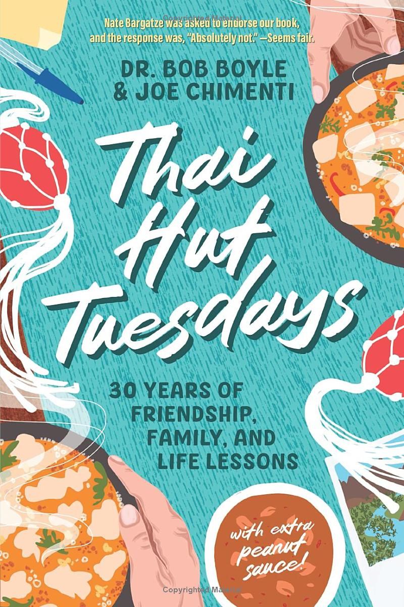 Thai Hut Tuesdays: 30 Years of Friendship, Family, and Life Lessons