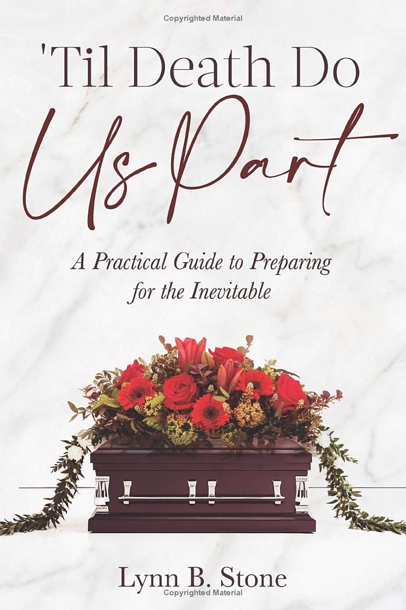 Til Death Do Us Part: A Practical Guide to Preparing for the Inevitable