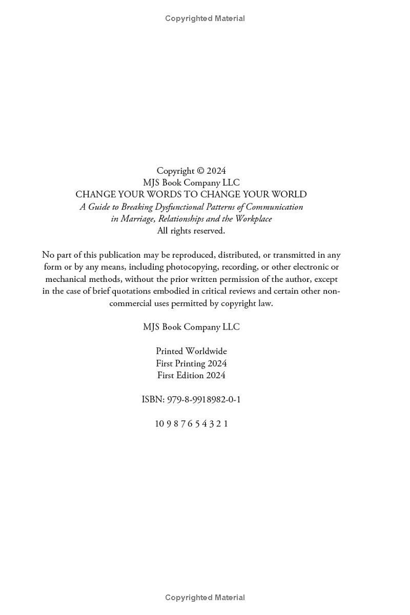 Change Your Words to Change Your World: A Guide to Breaking Dysfunctional Patterns of Communication in Marriage, Relationships and the Workplace