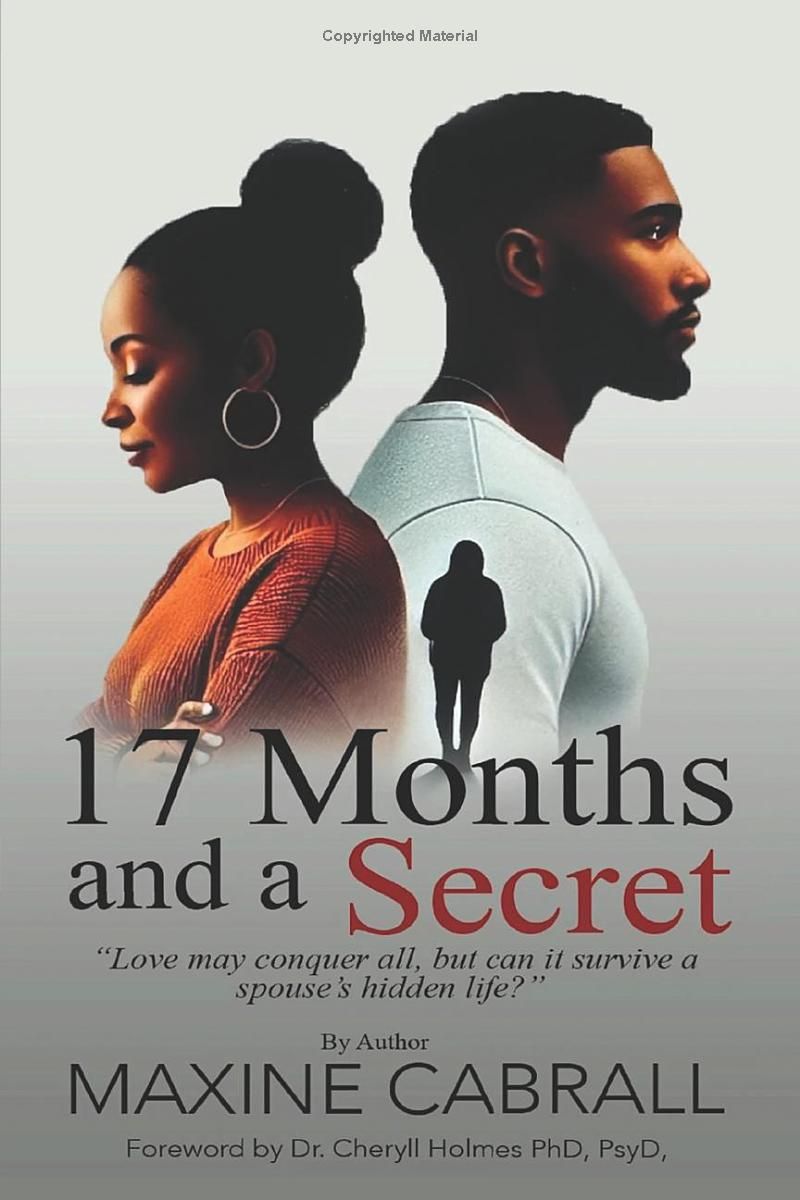 17 Months and a Secret: Love may conquer all, but can it survive a spouses hidden life?