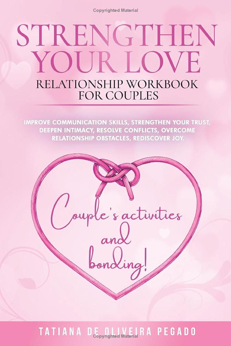 Strengthen Your Love: Relationship Workbook For Couples