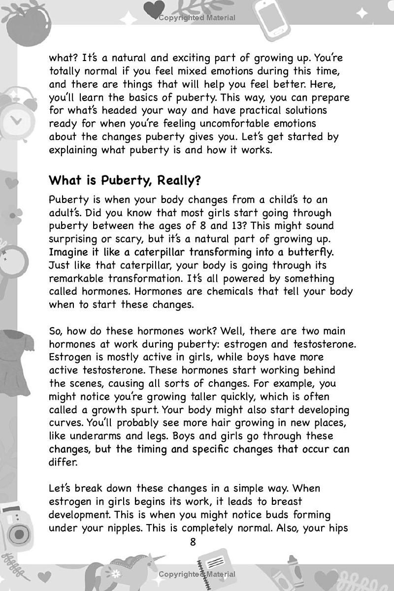 The Tween Girls Puberty Bible: Stress-Free Guide to Embrace Your Changing Body, Practice Self-Care, and Enhance Emotional Growth to Become a Confident Girl in Just 15 Minutes A Day