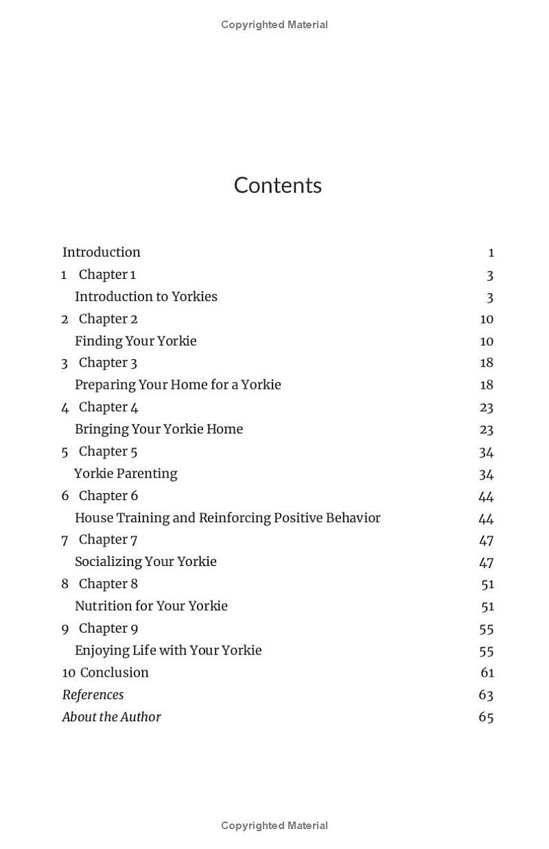 Beginners Guide to Raising and Loving a Yorkie: Learn Everything About Finding, Training, Feeding, Socializing, Housebreaking, and Loving Your Yorkie.