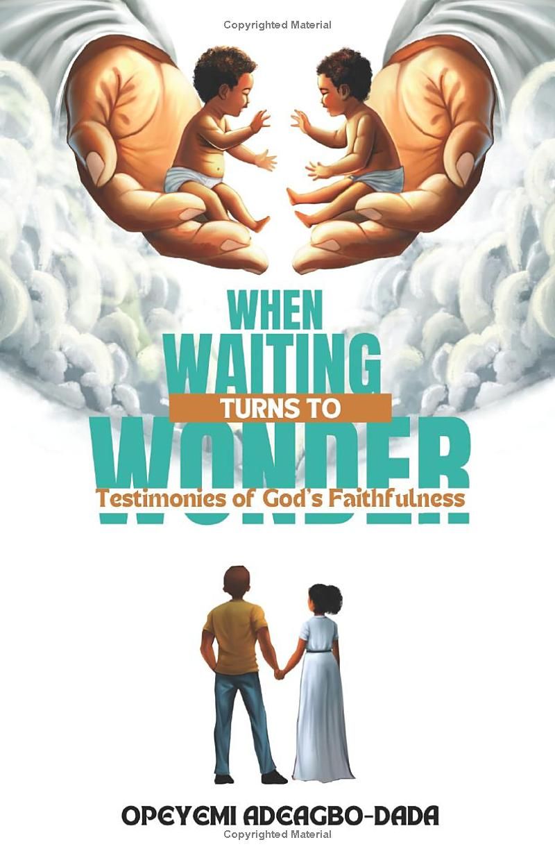 When Waiting Turns to Wonder: Testimonies of God’s Faithfulness